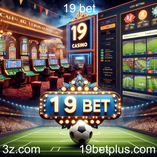 Apostas ao Vivo: A Emoção em Tempo Real na 19 bet